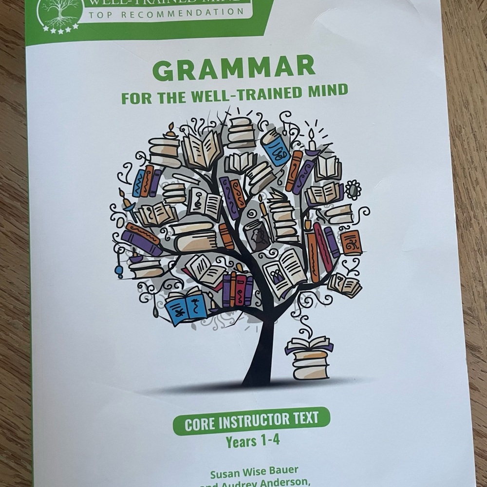 Grammar for the Well-Trained Mind Core Instructor Text - Green Edition
